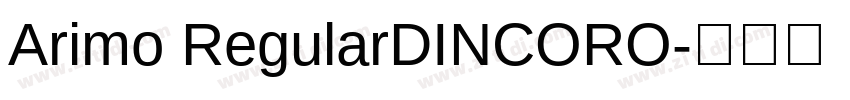 Arimo RegularDINCORO字体转换